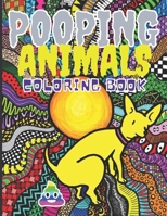 POOPING ANIMALS COLORING BOOK: A FUNNY COLORING BOOK FOR ADULTS , over 50 PAGES FILLED WITH FUNNY POOPING ANIMALS , An Adult Coloring Book Featuring ... for Stress Relief and Relaxatation B08SG3MDX9 Book Cover