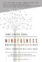 Mindfulness - Breathe In Breathe Out: A brief introduction with audio tracks 1999826620 Book Cover