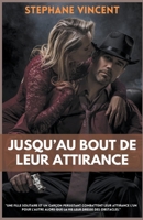 Jusqu'au bout de leur attirance B0BT4126YZ Book Cover