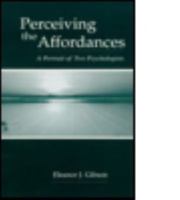 Perceiving the Affordances: A Portrait of Two Psychologists 0805839496 Book Cover