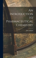 An Introduction to Pharmaceutical Chemistry 101582322X Book Cover