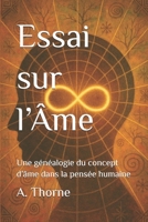 Essai sur l’Âme: Une généalogie du concept d’âme dans la pensée humaine (French Edition) B0G5PHNR6W Book Cover