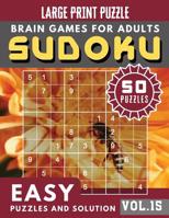 Easy SUDOKU: SUDOKU Easy Puzzle Books and Brain Games for Adults & Seniors, mom, dad and your kids (Sudoku Brain Games Puzzles Book Large Print Vol.15) 1081770503 Book Cover