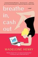 Breathe In, Cash Out 1982114541 Book Cover