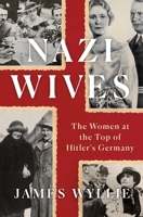 Nazi Wives 1250271568 Book Cover