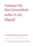 Nehmen Sie Ihre Gesundheit selbst in die Hand!: Was können Sie zu Hause tun? Rheuma - Fibromyalgie 3831138109 Book Cover