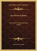 San Pietro In Roma: Monumenti E Testimonianze (1895) 1162180412 Book Cover