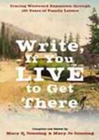 Write, If You Live to Get There 1595718982 Book Cover
