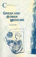 Greek and Roman Medicine 1853995452 Book Cover