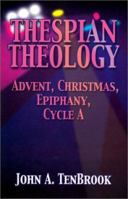 Thespian Theology 0788018973 Book Cover