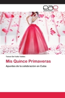 Mis Quince Primaveras 6202115211 Book Cover