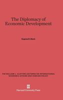 The Diplomacy of Economic Development 0674734602 Book Cover