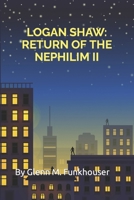 Logan Shaw: Return of the Nephilim II 179282680X Book Cover