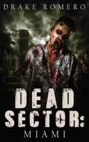 Dead Sector: Miami 1535550414 Book Cover