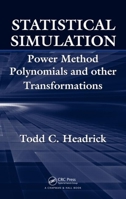 Statistical Simulation: Power Method Polynomials and other Transformations 1420064908 Book Cover