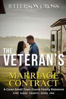 The Veteran’s Marriage Contract: A Small Town Marriage-of-Convenience Romance (Pine Ridge Hearts Series) B0GSVKGRH4 Book Cover