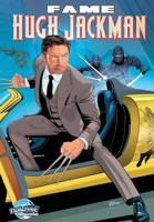 Fame: Hugh Jackman 1965464211 Book Cover