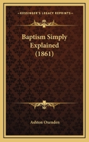 Baptism Simply Explained 1164584367 Book Cover