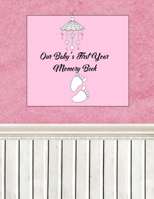 Our Baby's First Year Memory Book 1710429658 Book Cover