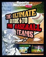 The Ultimate Guide to Pro Baseball Teams (Ultimate Pro Team Guides 1429648201 Book Cover