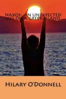 Naxos: An Unexpected Life on a Greek Island 1534958266 Book Cover