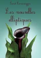 Les nouvelles elliptiques. (French Edition) 2322272078 Book Cover