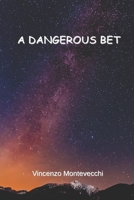 A dangerous bet B09F1HYV6F Book Cover