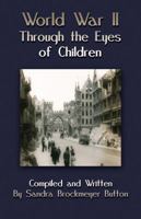 World War II Through the Eyes of Children 0997588004 Book Cover