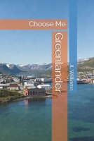 Greenlander: Choose Me B0GJLF3GHY Book Cover