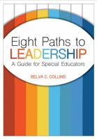 Eight Paths to Leadership: A Guide for Special Educators 168125171X Book Cover