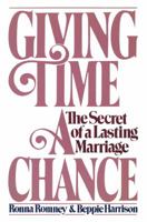 Giving Time a Chance: The Secret of a Lasting Marriage 1590773128 Book Cover