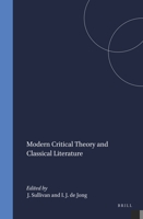 Modern Critical Theory and Classical Literature 9004095713 Book Cover