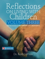 Reflections on Living with Children Volume Three 1916451365 Book Cover