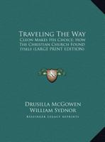 Traveling The Way: Cleon Makes His Choice; How The Christian Church Found Itself 0548451257 Book Cover