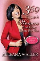 369 Things a Woman Must Enjoy Before She Dies 1623520428 Book Cover