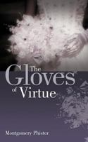 The Gloves of Virtue 1469789620 Book Cover