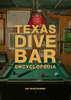 Texas Dive Bar Encyclopedia B0G6HQ72TN Book Cover