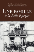 Une famille à la Belle Epoque 2755400749 Book Cover