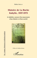 Histoire de La Ruche: Kabylie, 1937-1975 Le bulletin, curseur d'un mouvement, d'une histoire et d'une société Le bulletin, curseur d'un mouvement, ... Et Civilisations Berbères) (French Edition) 2343164142 Book Cover