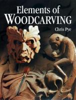 Elements of Woodcarving 1861081081 Book Cover