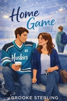 Home Game: A Single Dad Hockey Romance in a Small Town Sports Community (Under the Lights) B0GSMWJXDJ Book Cover