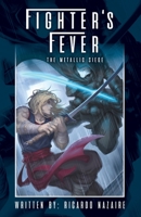 Fighter's Fever: The Metallic Siege 0578852330 Book Cover