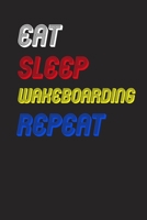 Eat Sleep wakeboarding  Repeat Notebook Fan Sport Gift: Lined Notebook / Journal Gift, 120 Pages, 6x9, Soft Cover, Matte Finish 1674655290 Book Cover