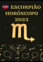 Escorpião Horóscopo 2023 B0BMSR7LVR Book Cover