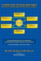 Christian Tithing Defined: Making Tithing Easier in the Local Church 1481732188 Book Cover