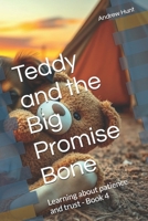 Teddy and the Big Promise Bone: Learning about patience and trust (Teddy the Kelpie’s Bible Adventures) B0FJ9DYZS4 Book Cover
