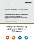 Nahtoderfahrungen: Was soll es bedeuten?: Praktisch-theologische Erw�gungen zu Nahtod-Erfahrungen aus Sicht der cura animarum generalis 3656407142 Book Cover