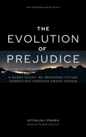 The Evolution of Prejudice: A short story of spiritual approach to social change B09CGCXJ39 Book Cover