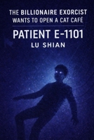 The Billionaire Exorcist Wants To Open A Cat Cafe? (Patient E-1101 LU SHIAN) B0GJ5L2882 Book Cover