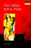 The Other Sylvia Plath (Longman Studies in Twentieth Century Literature) 058232730X Book Cover